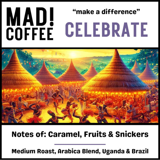 MAD! Celebrate - MAD! Coffee